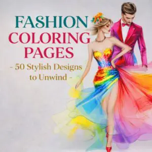 50 Fashion Coloring Pages – Stylish Designs to Unwind (1)
