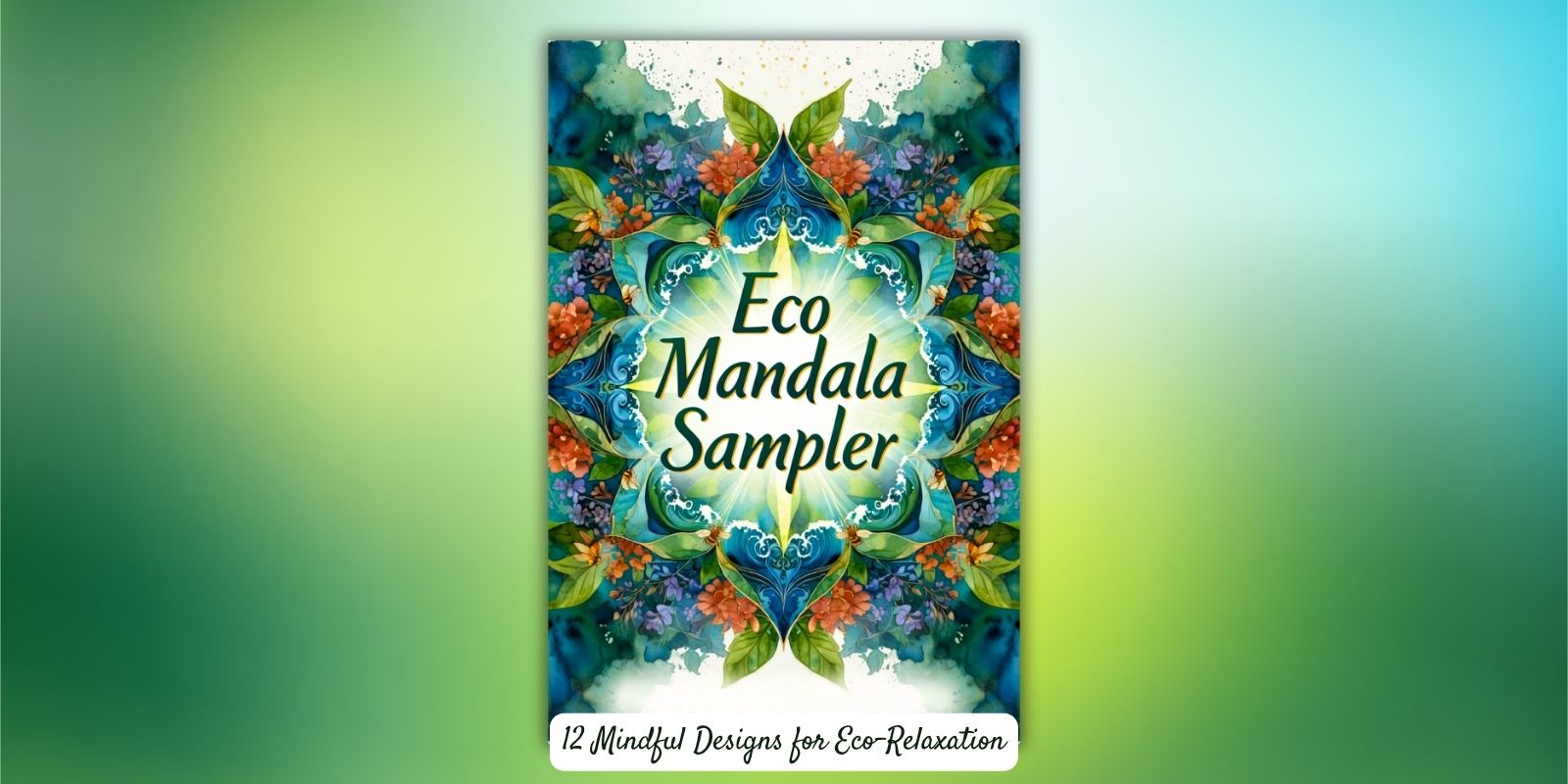 Eco Mandala Sampler – 12 Mindful Nature Mandalas